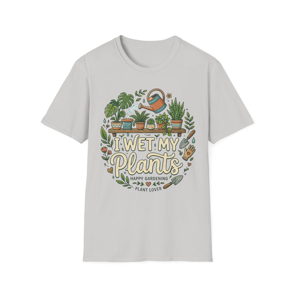 I Wet My Plants #2 T-shirt