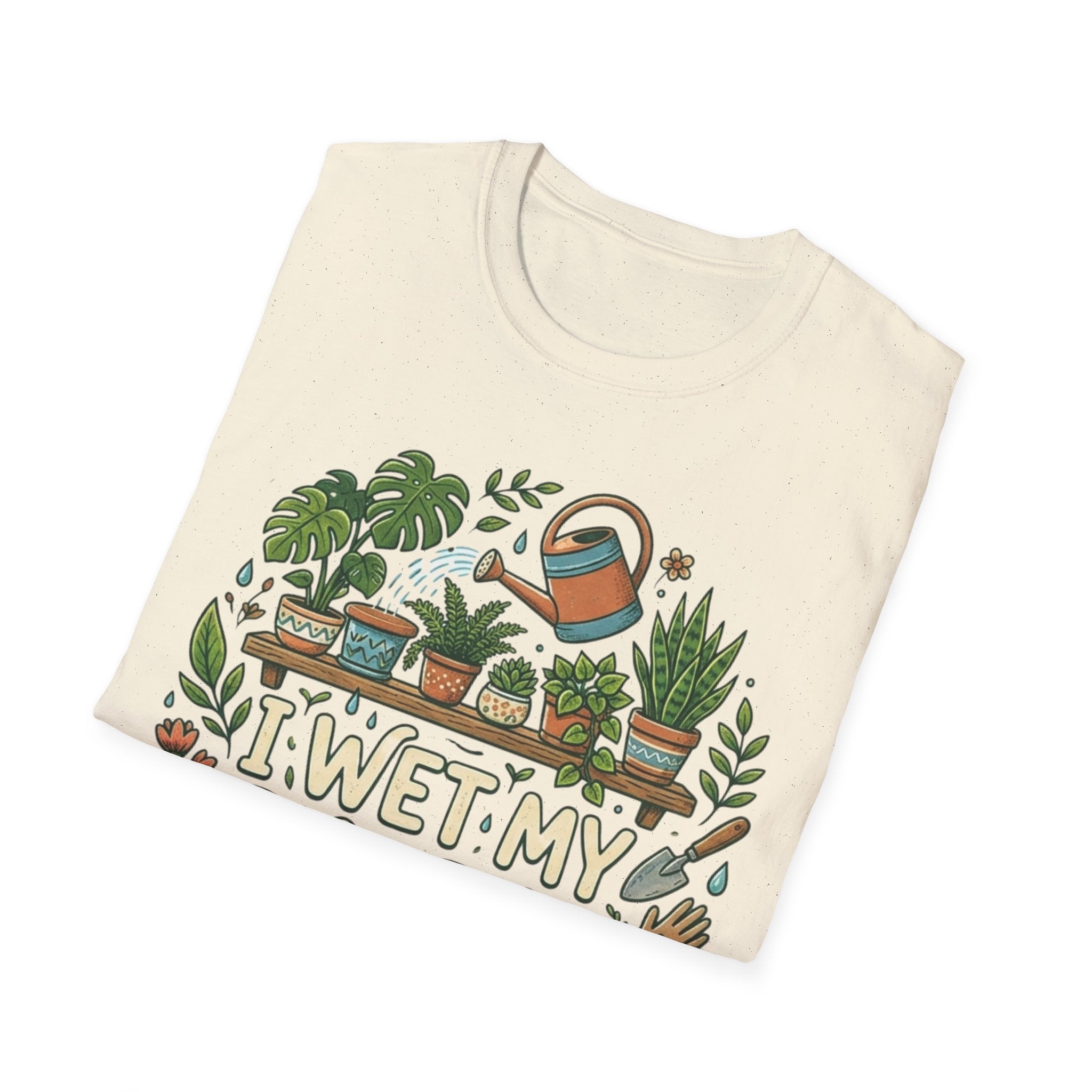 I Wet My Plants #2 T-shirt