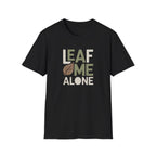 Leaf Me Alone #2 T-shirt