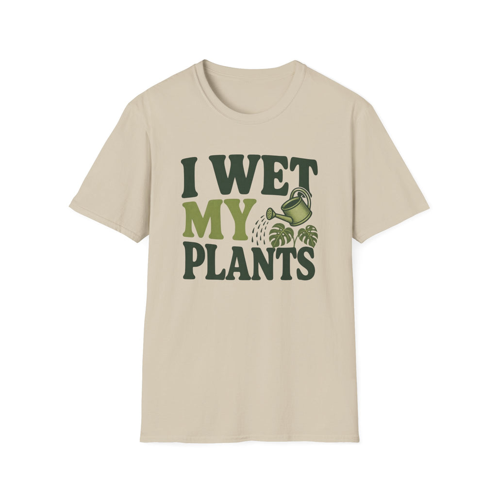I Wet My Plants #9 T-shirt