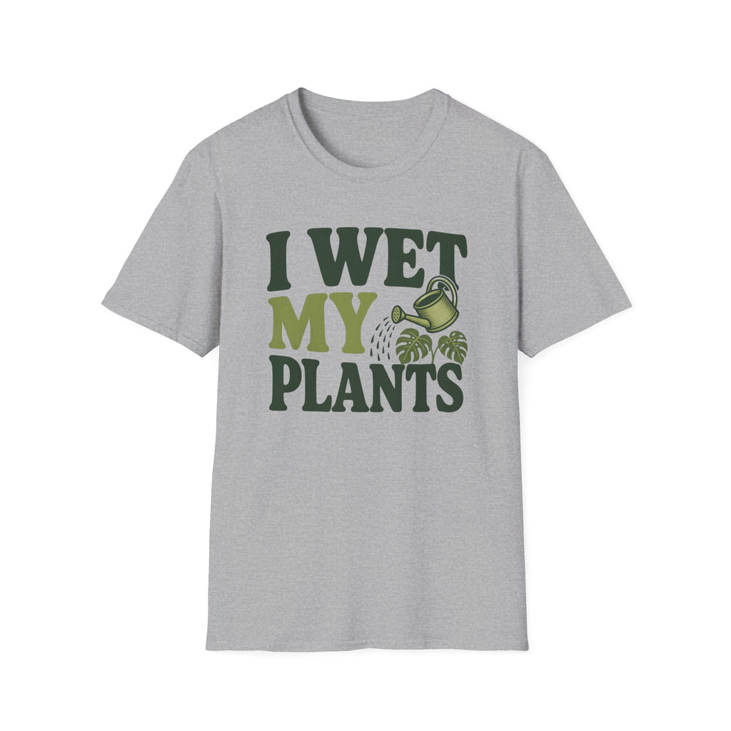 I Wet My Plants #9 T-shirt