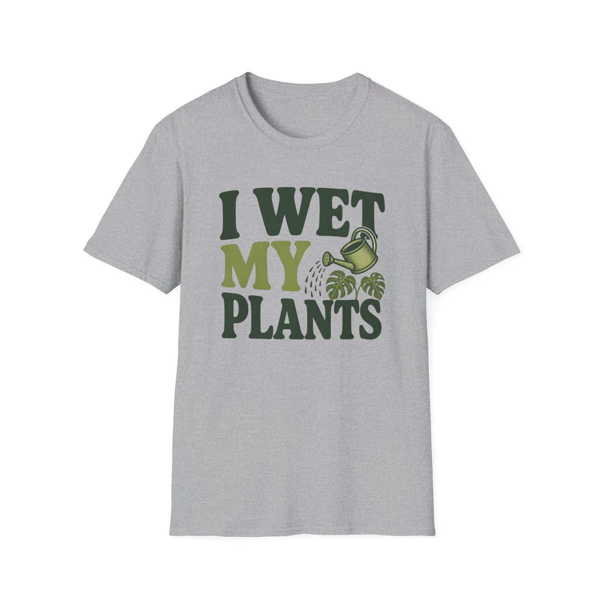I Wet My Plants #9 T-shirt