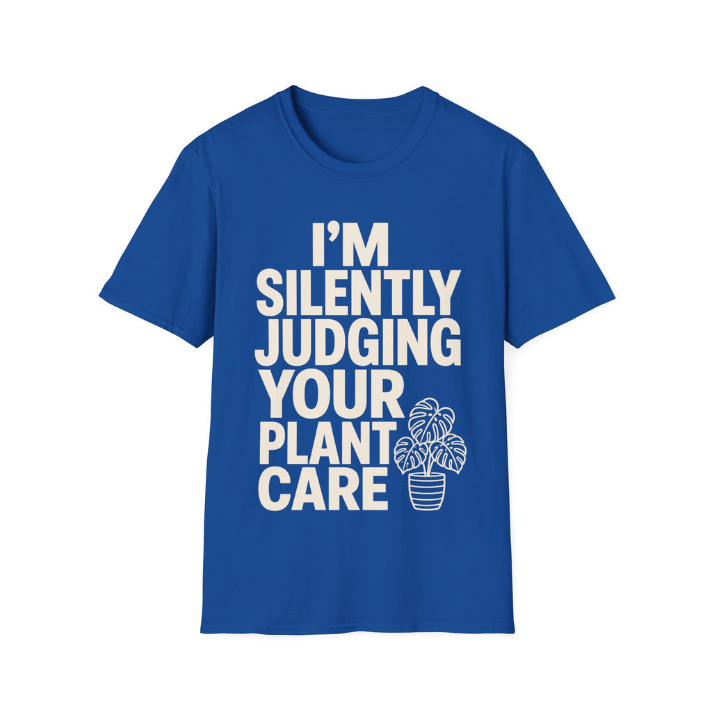 I’m Silently Judging Your Plant Care T-shirt