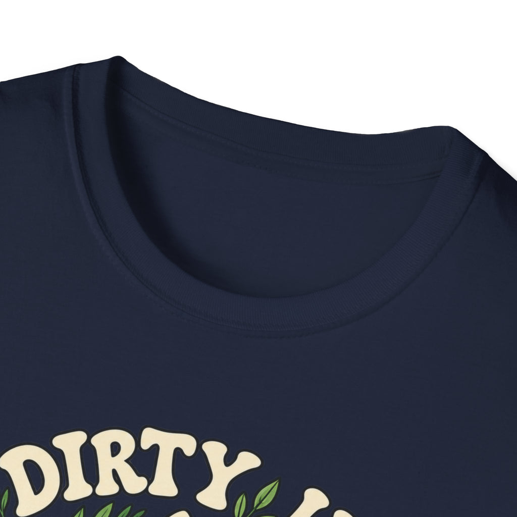 A Dirty Hoe Keeps Her Garden Happy T-Shirt
