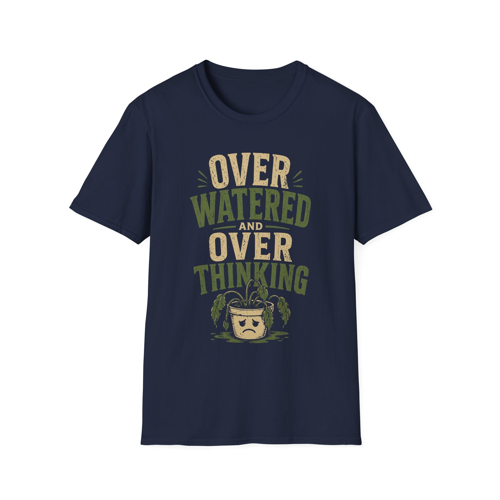 Overwatered And Overthinking T-shirt