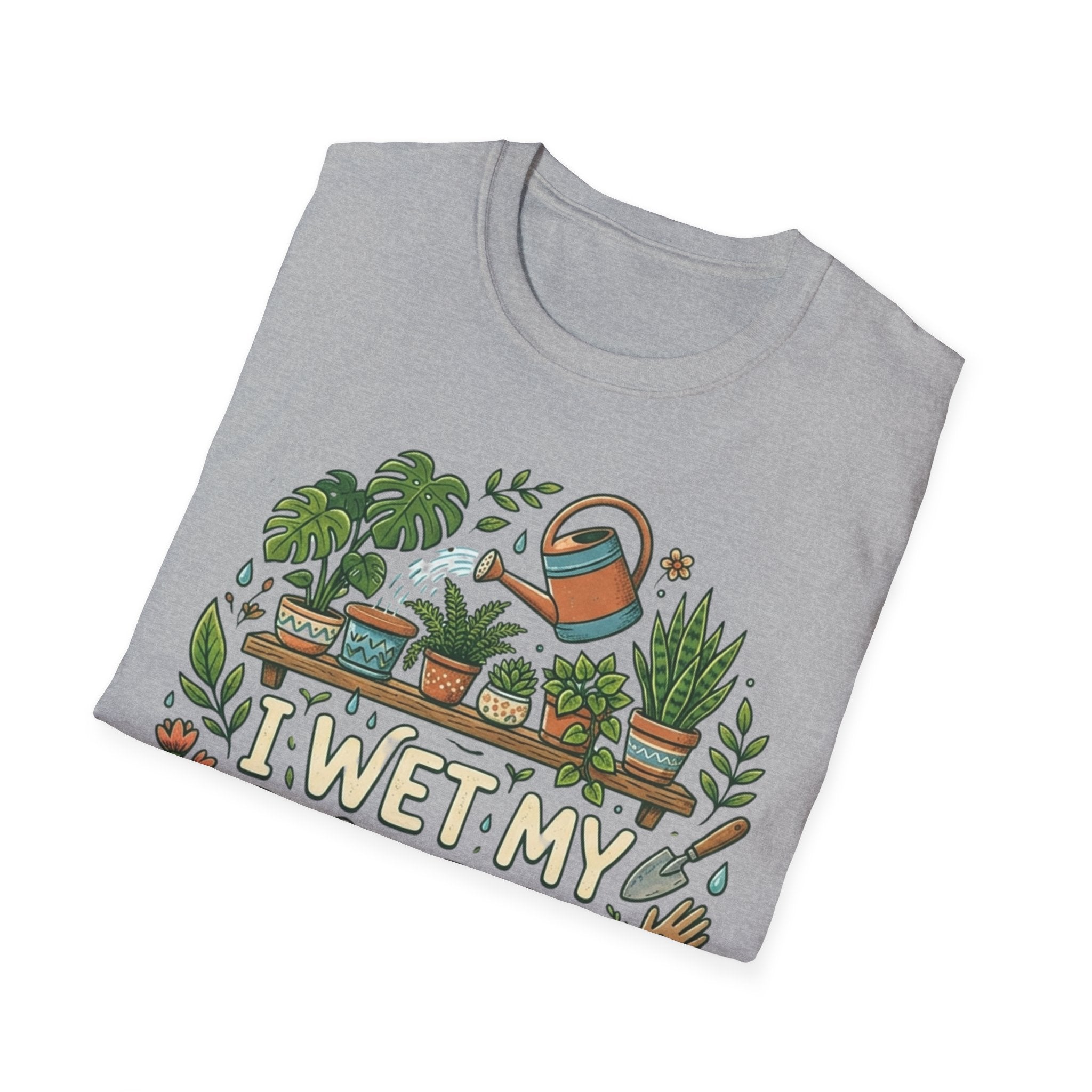 I Wet My Plants #2 T-shirt