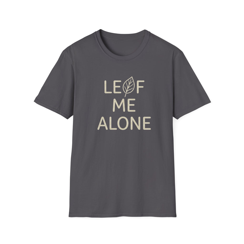 Leaf Me Alone #3 T-shirt