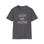 Leaf Me Alone #3 T-shirt