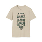 I Just Want To Water My Plants And Ignore People T-shirt