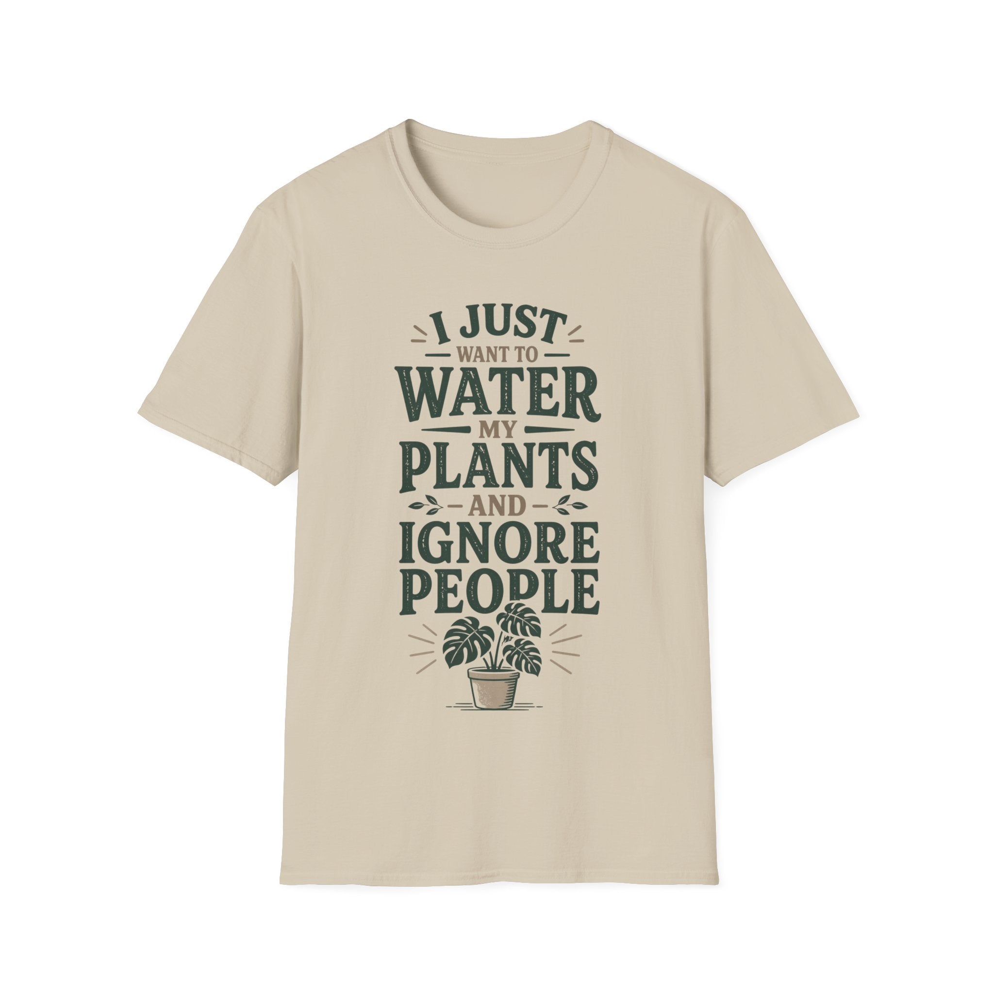I Just Want To Water My Plants And Ignore People T-shirt