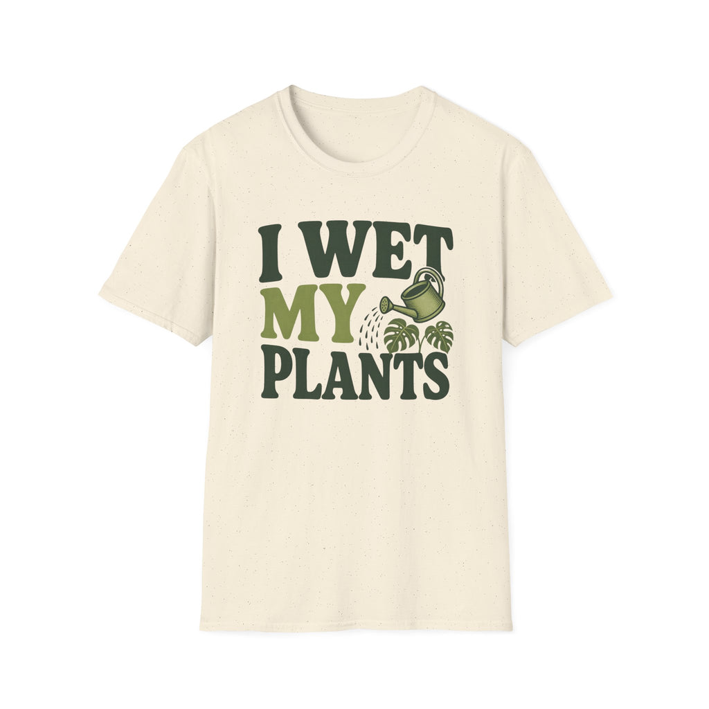 I Wet My Plants #9 T-shirt