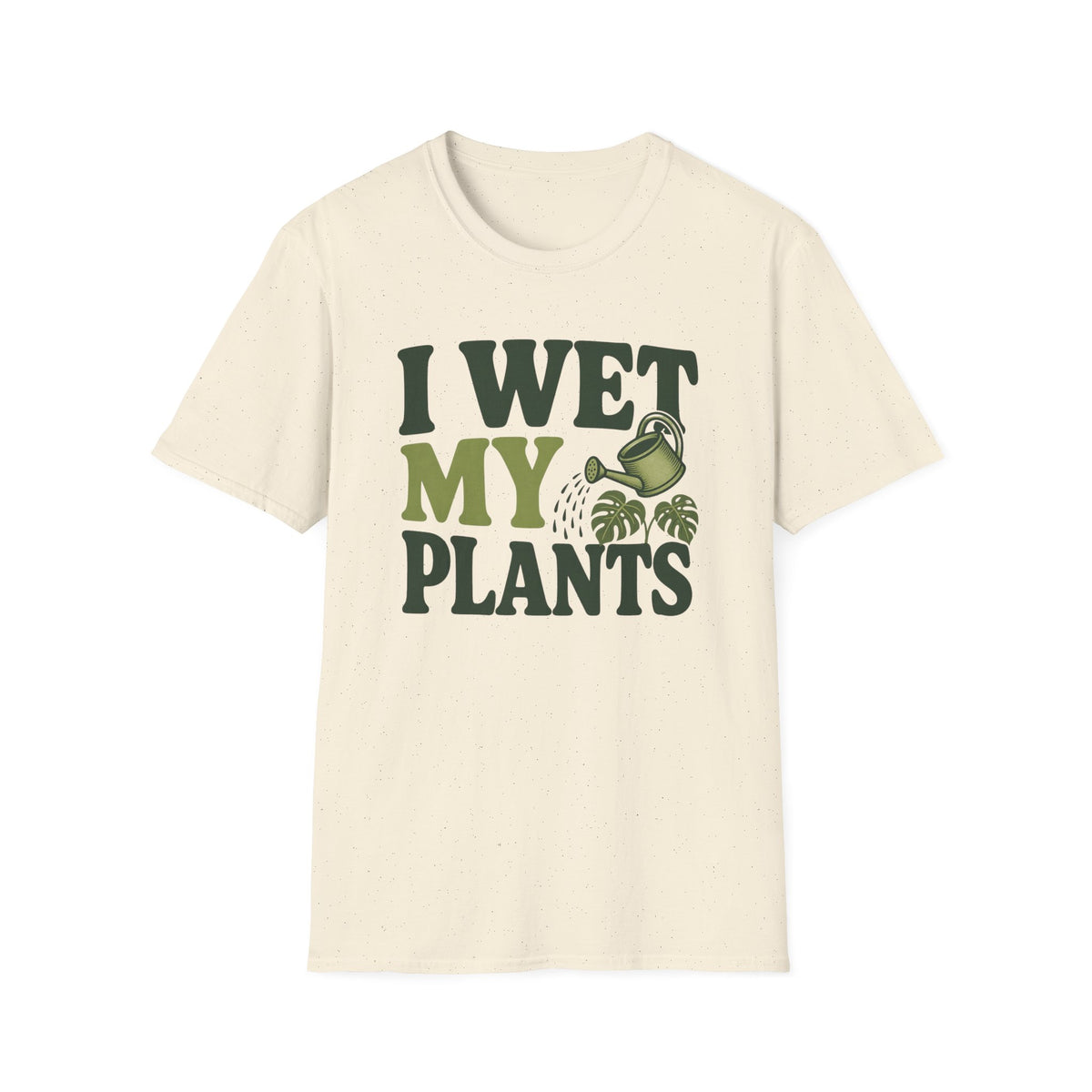 I Wet My Plants #9 T-shirt