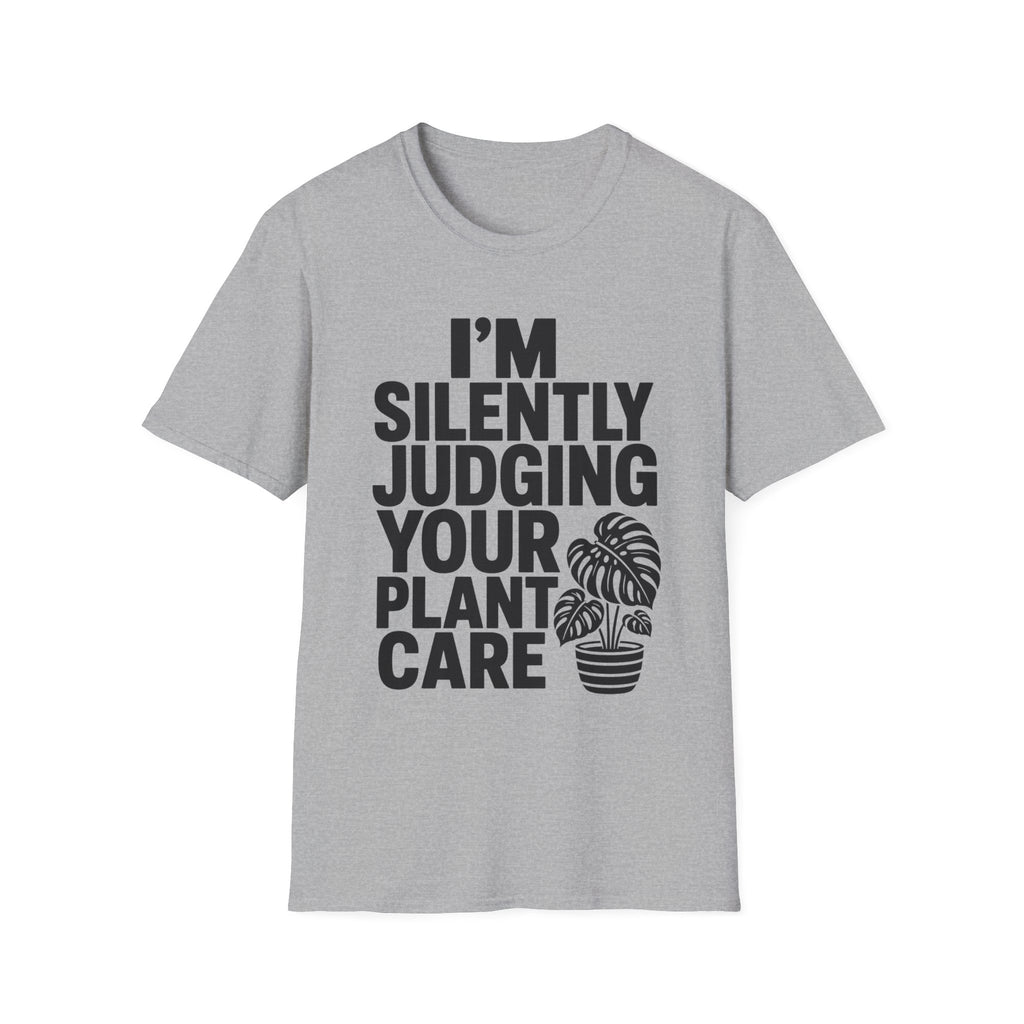I’m Silently Judging Your Plant Care #4 T-shirt