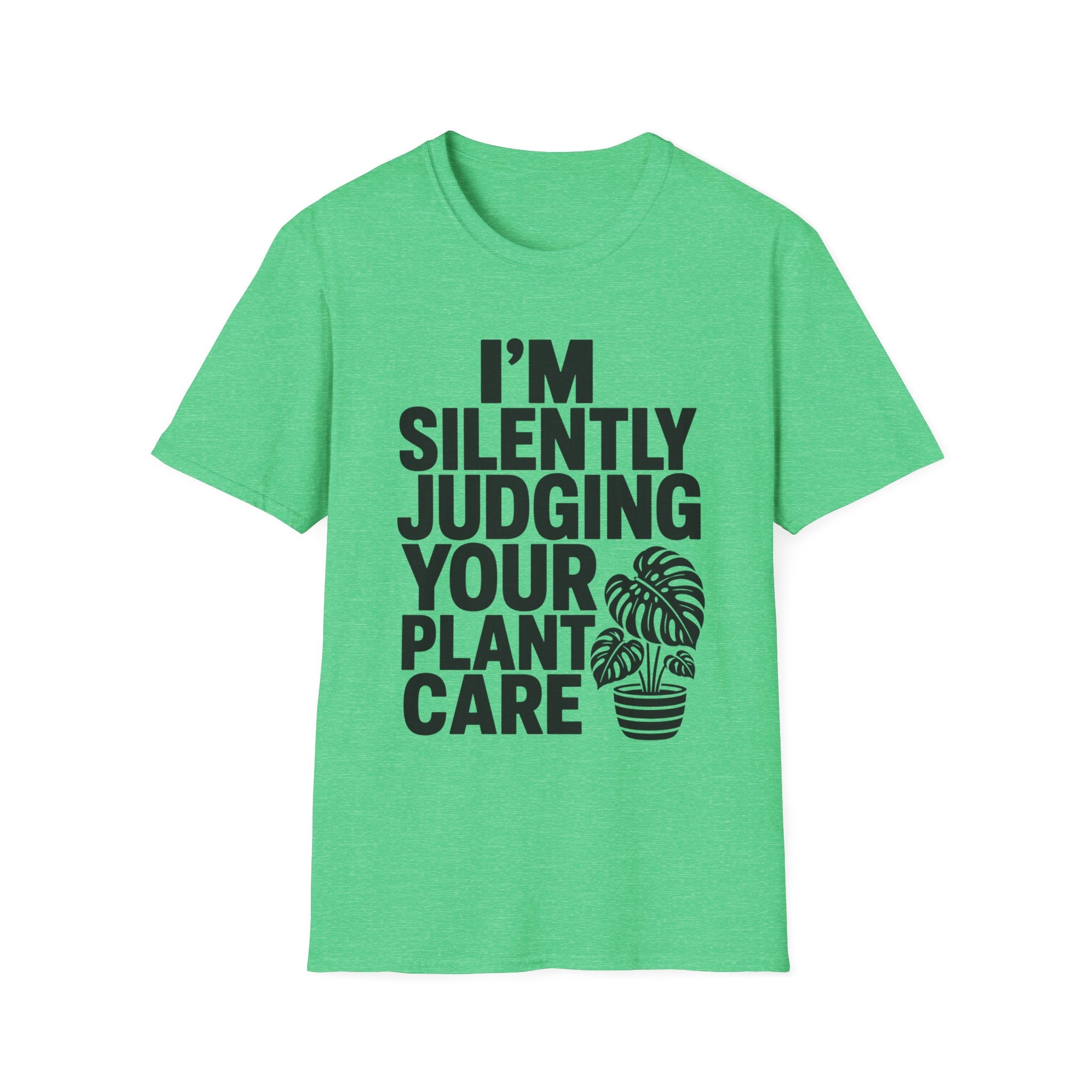 I’m Silently Judging Your Plant Care #4 T-shirt