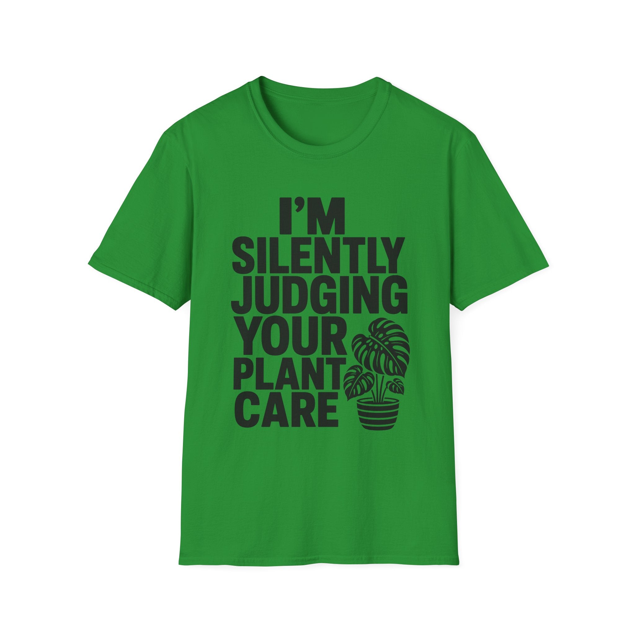 I’m Silently Judging Your Plant Care #4 T-shirt