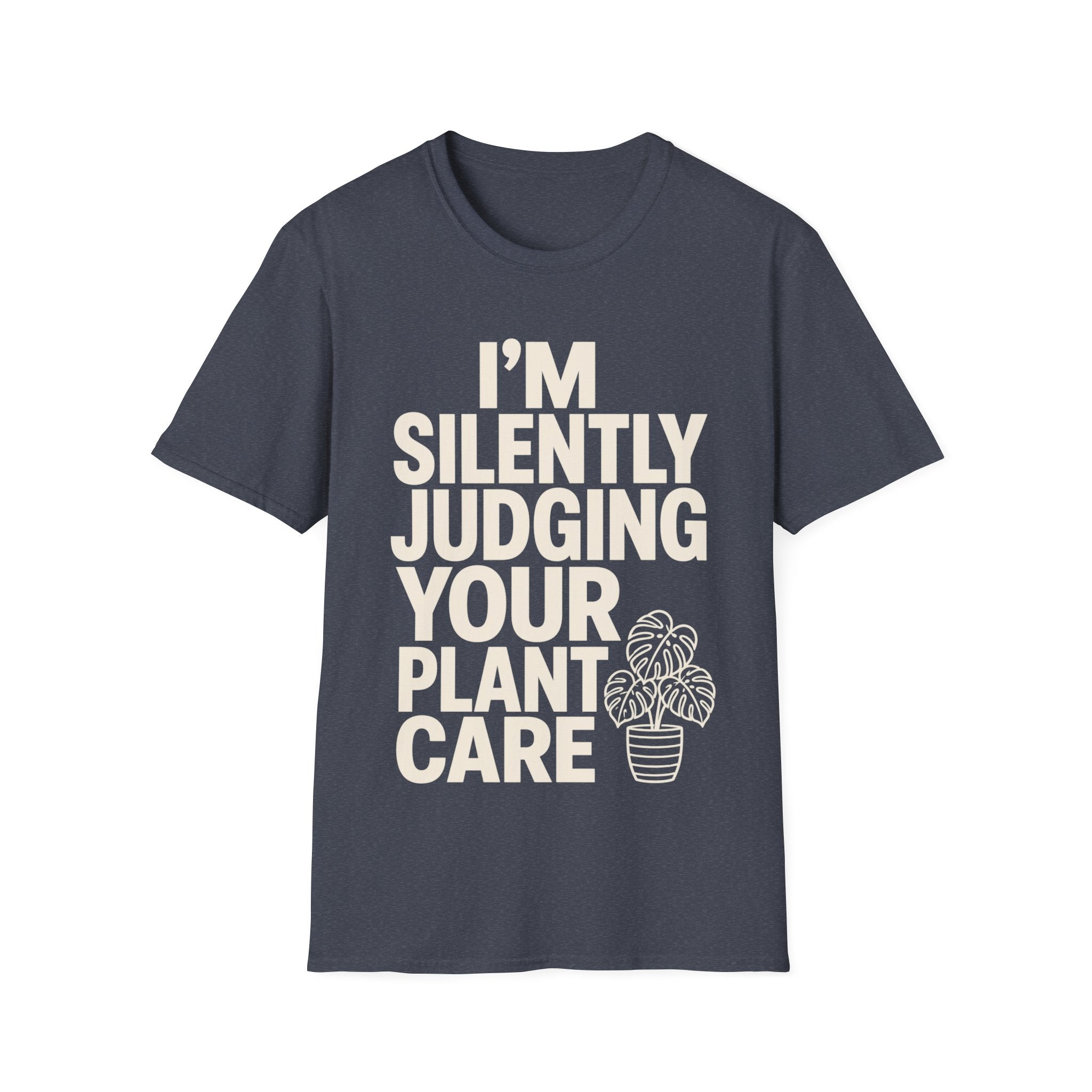 I’m Silently Judging Your Plant Care T-shirt
