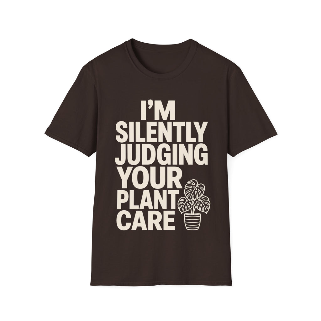 I’m Silently Judging Your Plant Care T-shirt