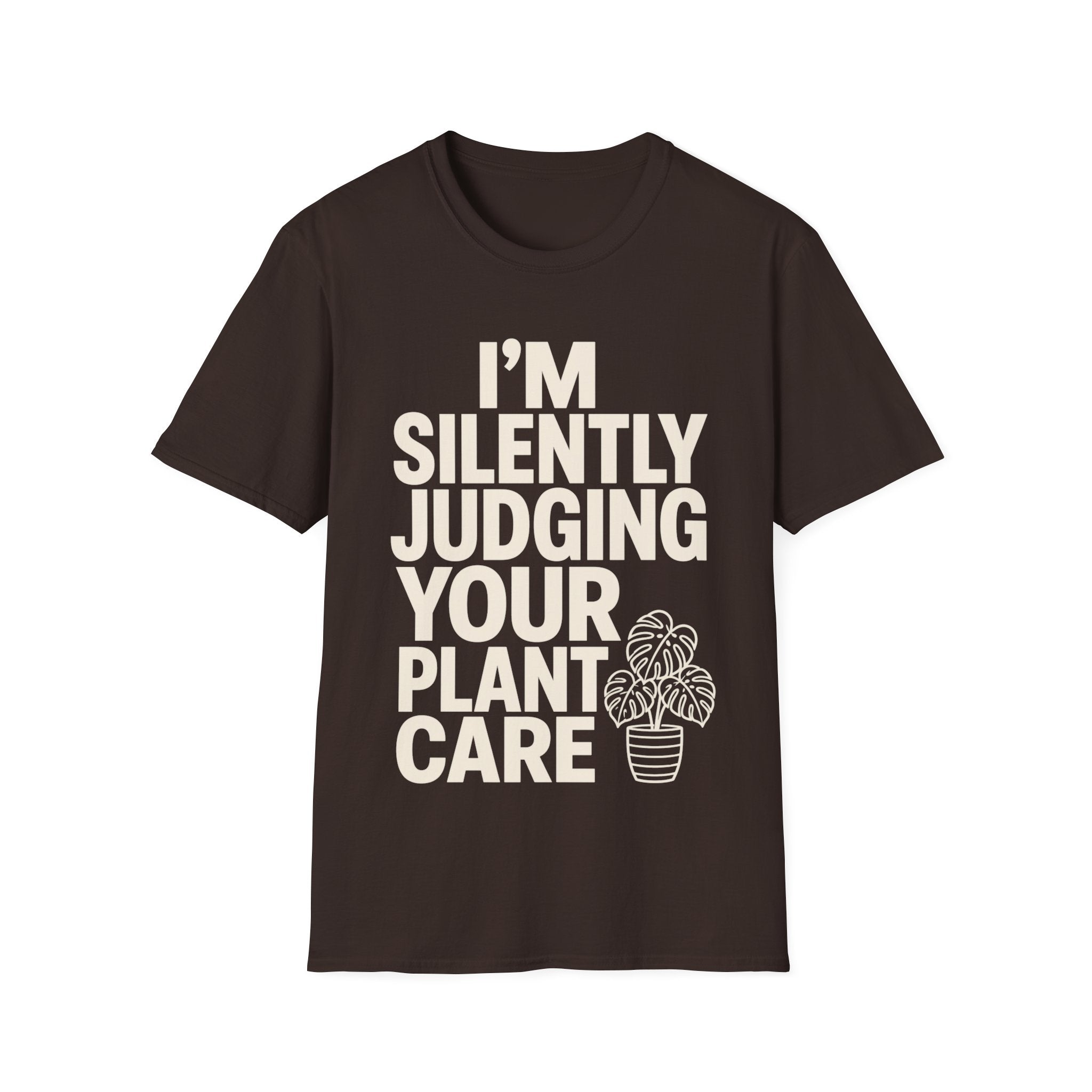 I’m Silently Judging Your Plant Care T-shirt