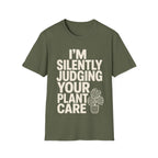 I’m Silently Judging Your Plant Care T-shirt