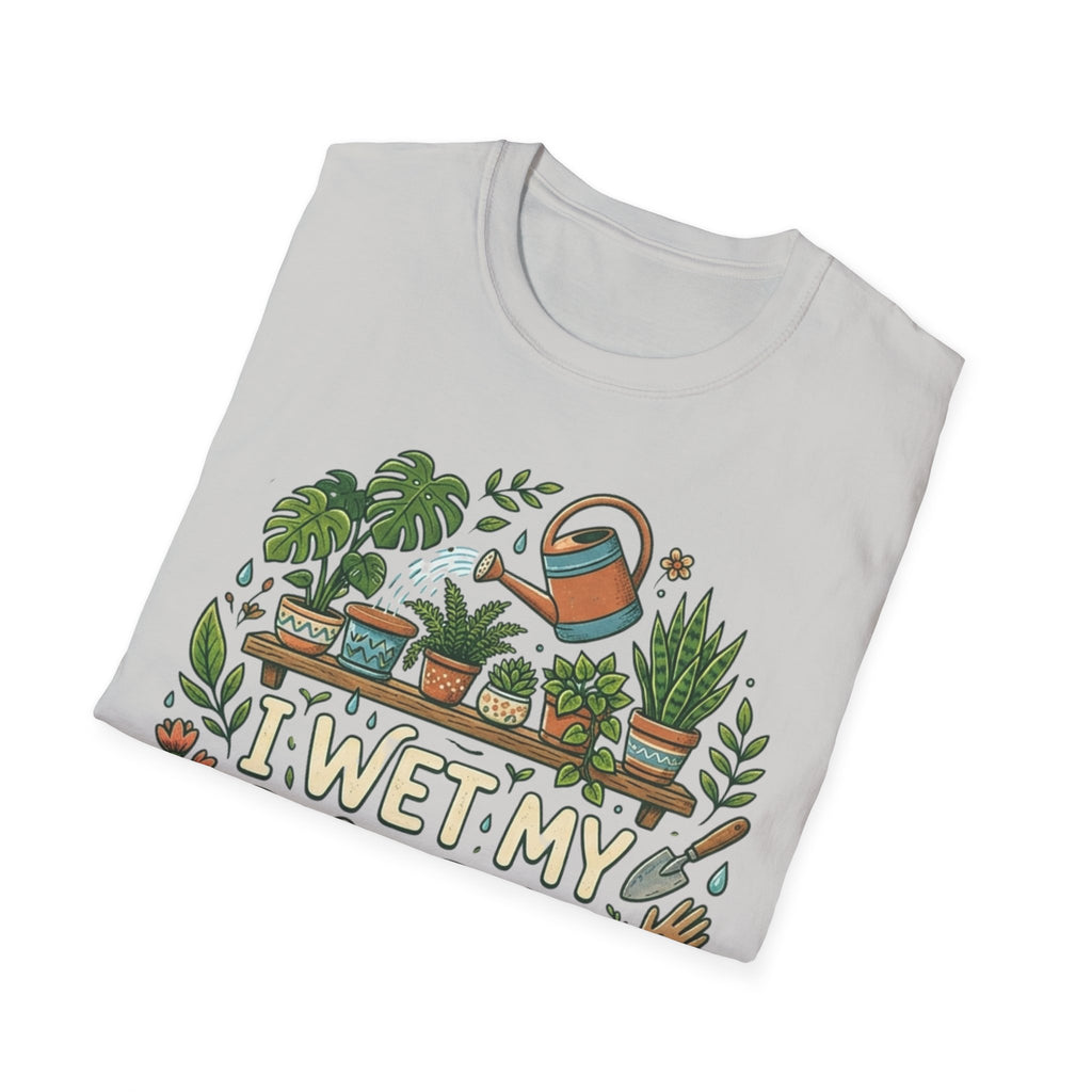 I Wet My Plants #2 T-shirt