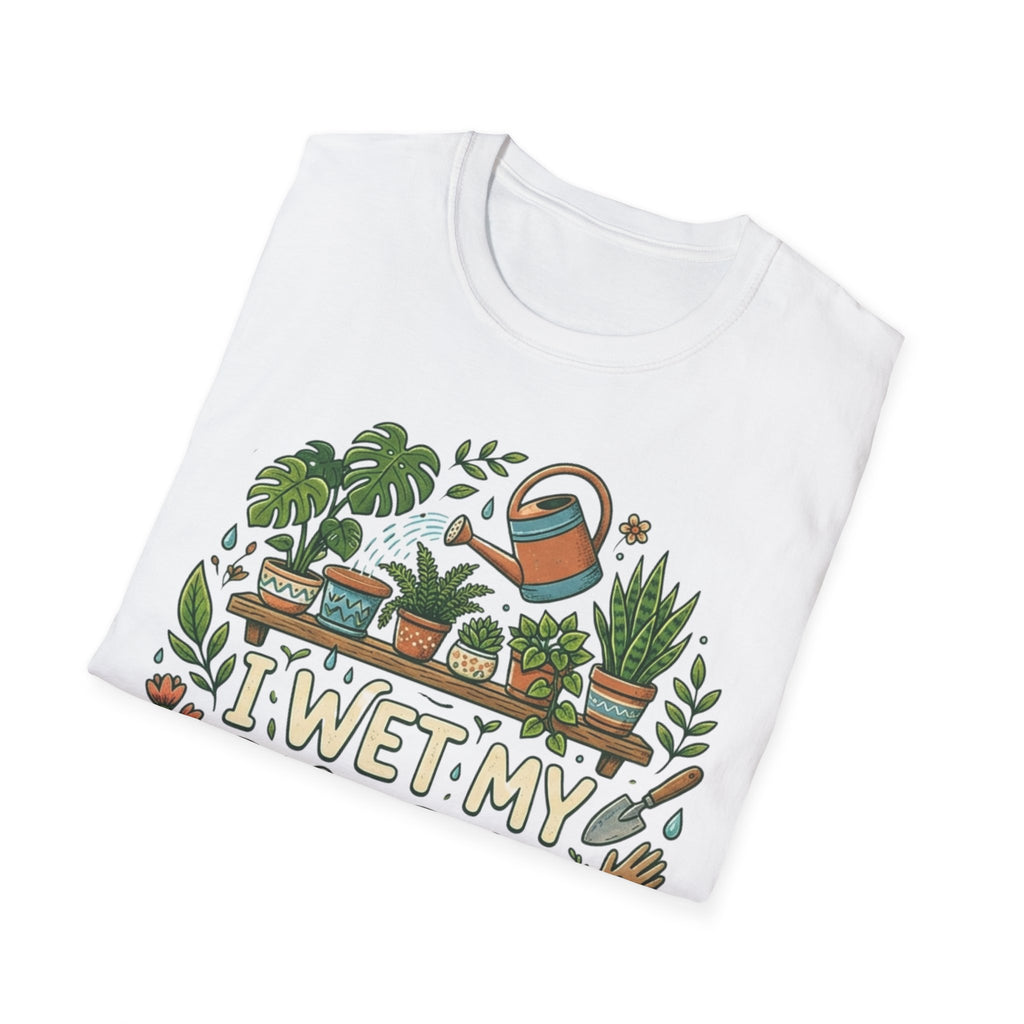I Wet My Plants #2 T-shirt