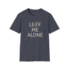 Leaf Me Alone #3 T-shirt
