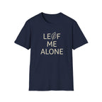 Leaf Me Alone #3 T-shirt