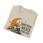 Somethinkg wicked grows here T-Shirt