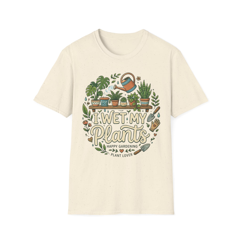 I Wet My Plants #2 T-shirt