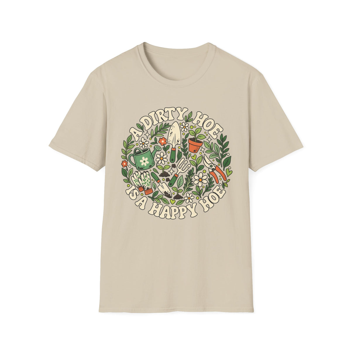 A Dirty Hoe Keeps Her Garden Happy T-Shirt