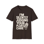 I’m Silently Judging Your Plant Care #2 T-shirt