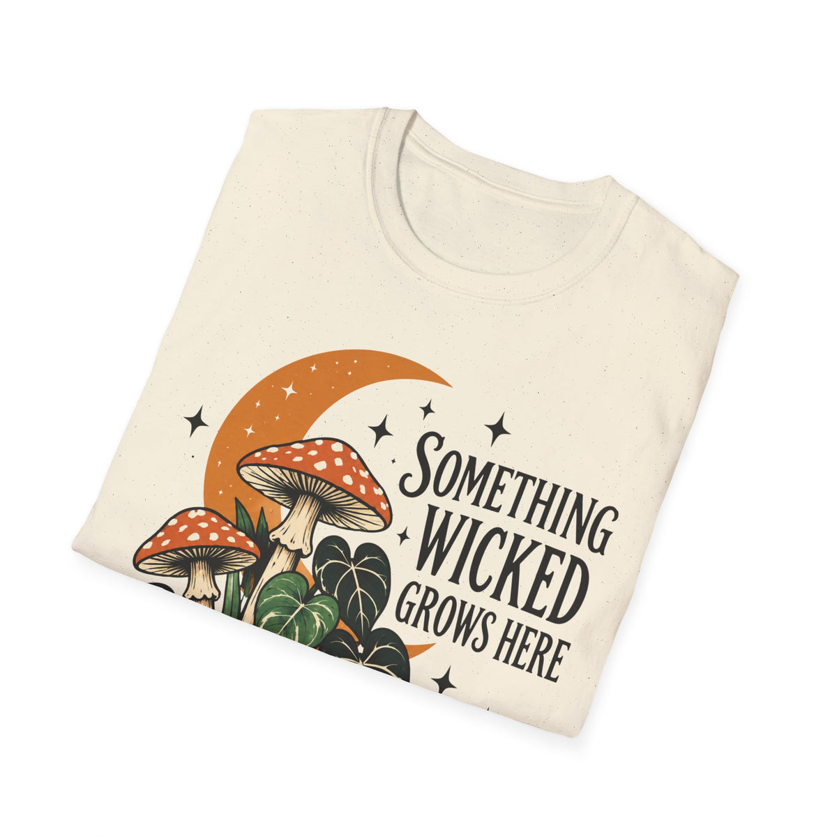 Somethinkg wicked grows here T-Shirt
