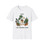 Oops! I Got Another Plant T-shirt