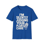 I’m Silently Judging Your Plant Care #2 T-shirt