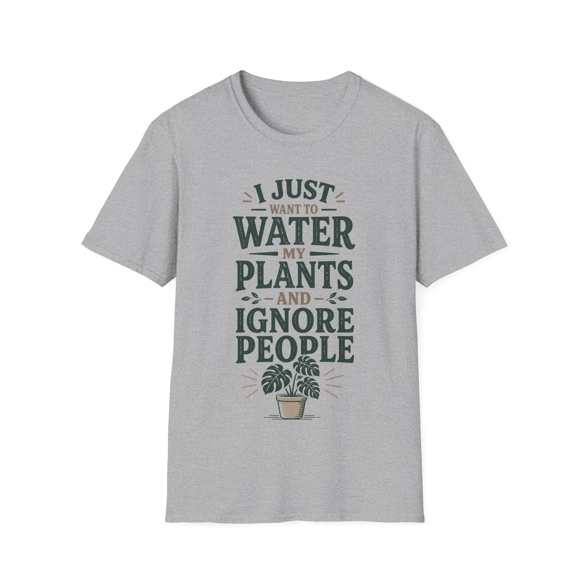 I Just Want To Water My Plants And Ignore People T-shirt