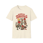Raised by Tomatoes T-shirt