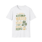 I Just Want To Water My Plants And Ignore People T-shirt