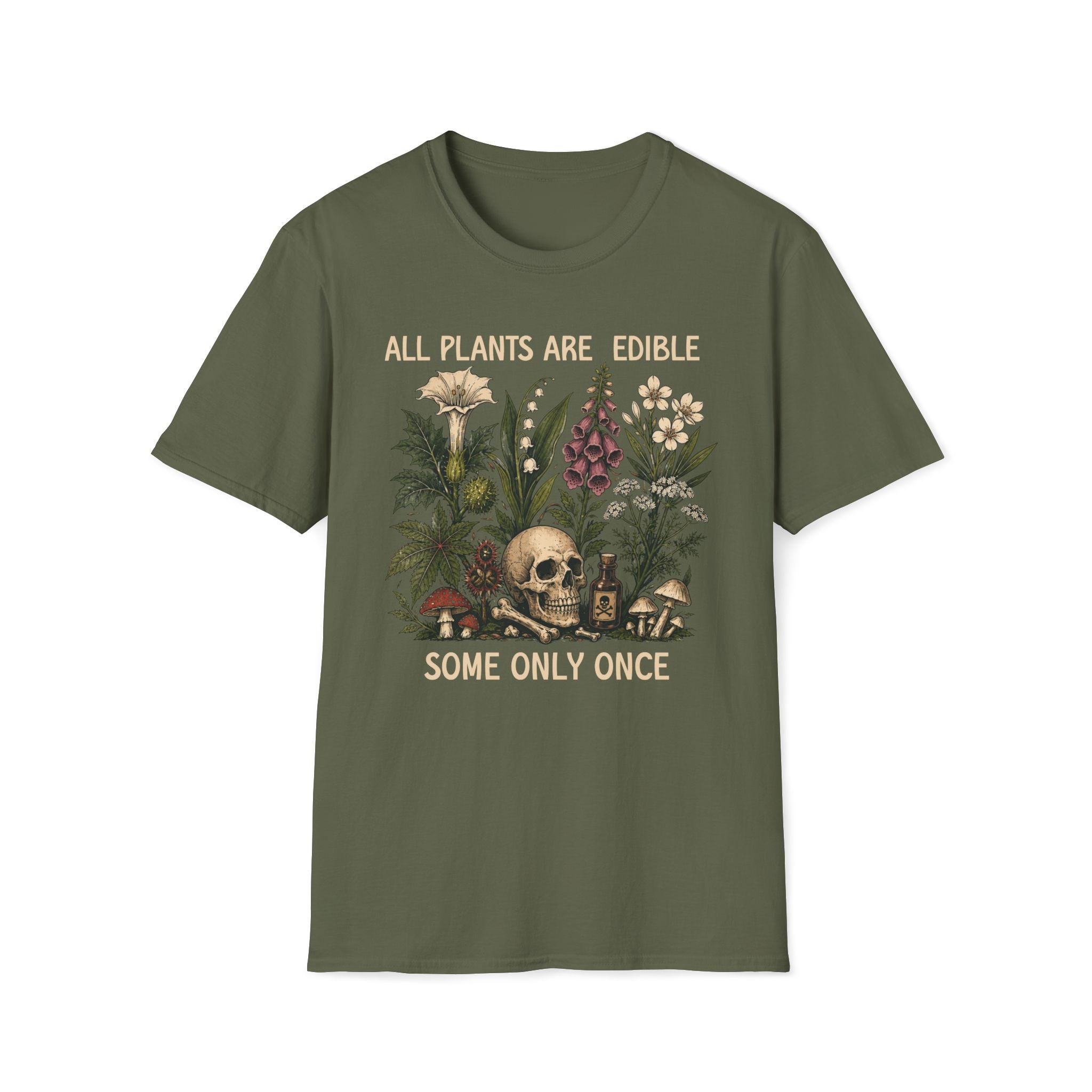 All Plants Are Edible Some Only Once T-shirt