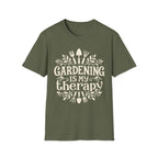 Gardening Is My Therapy T-Shirt