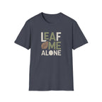 Leaf Me Alone #2 T-shirt