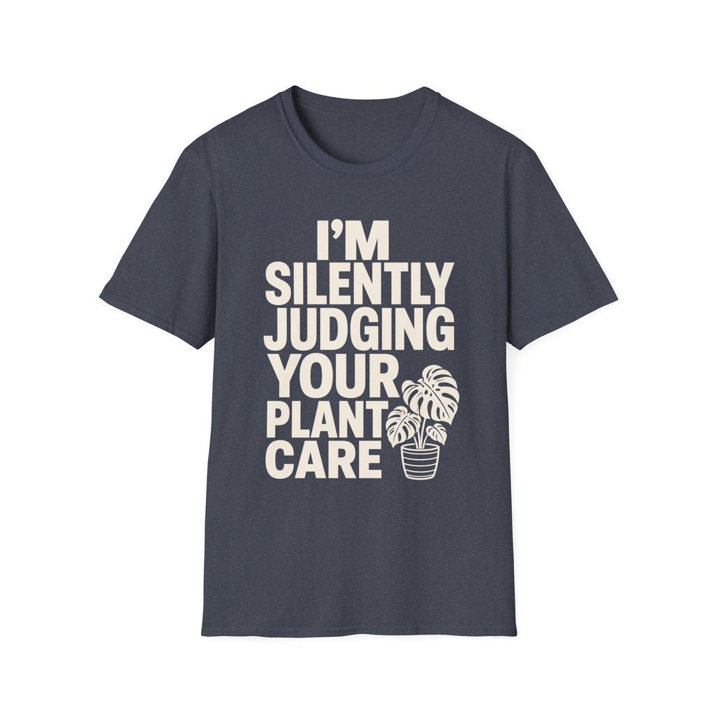I’m Silently Judging Your Plant Care #2 T-shirt