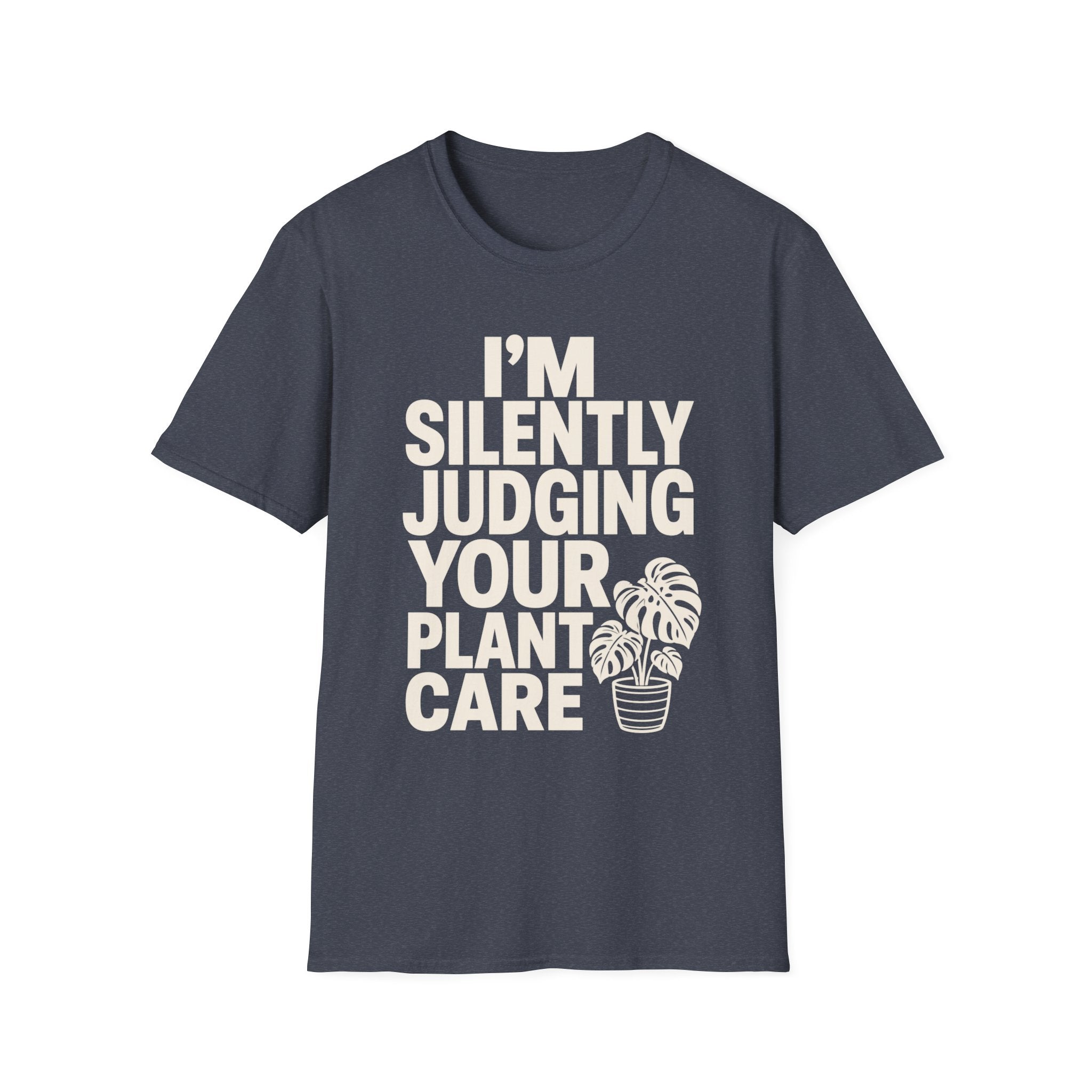 I’m Silently Judging Your Plant Care #2 T-shirt