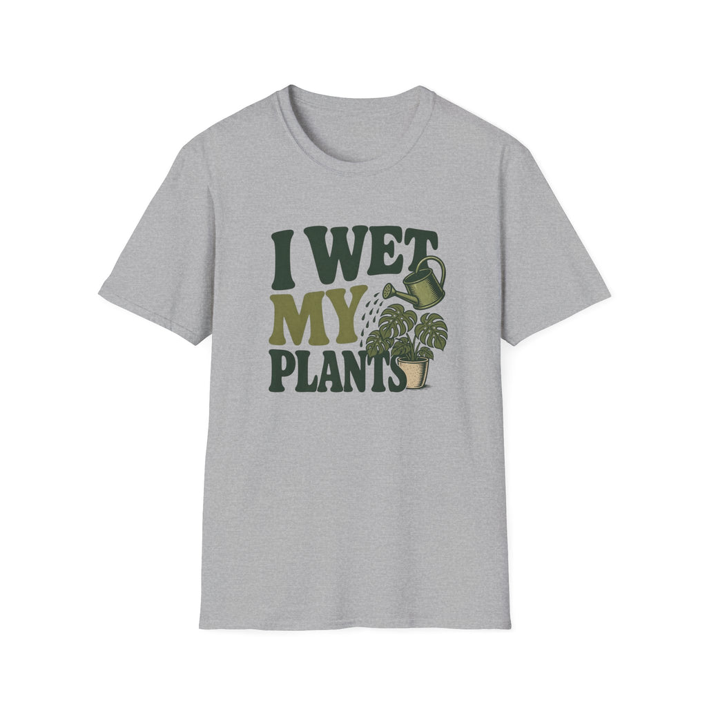 I Wet My Plants #6 T-shirt