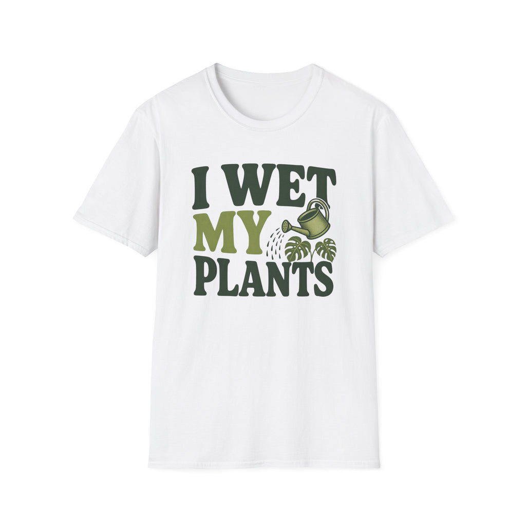 I Wet My Plants #9 T-shirt