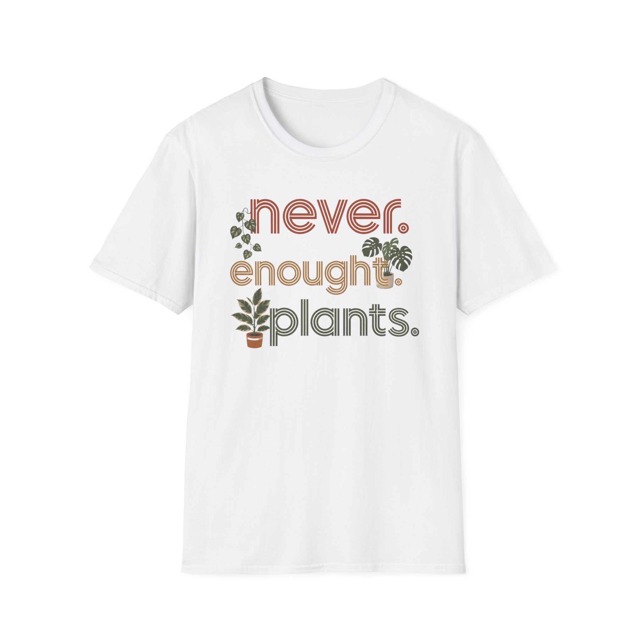 Never Enought Plants T-shirt