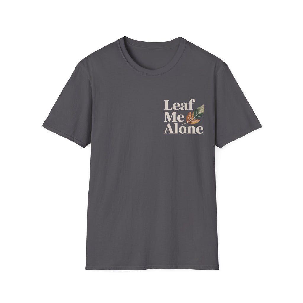 Leaf Me Alone #5 T-shirt