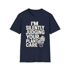 I’m Silently Judging Your Plant Care #2 T-shirt