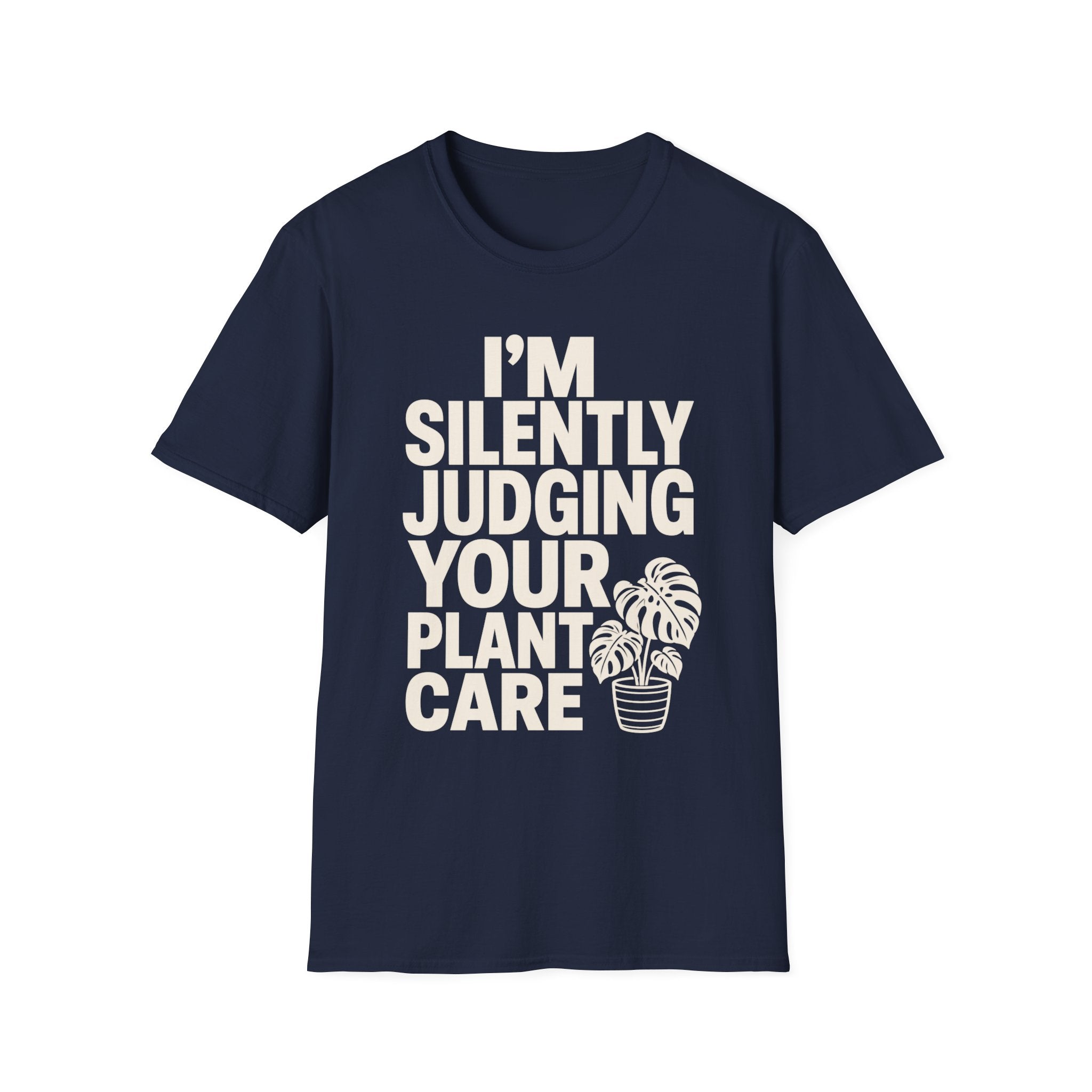 I’m Silently Judging Your Plant Care #2 T-shirt