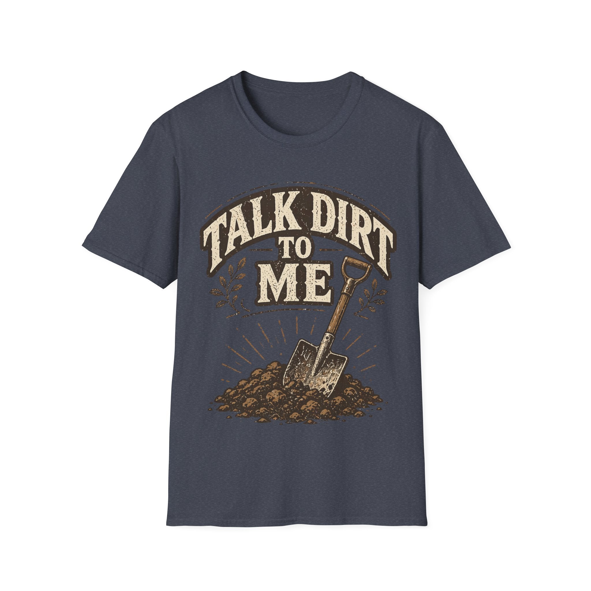 Talk Dirt To Me T-shirt