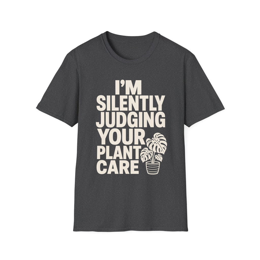 I’m Silently Judging Your Plant Care #2 T-shirt